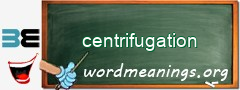 WordMeaning blackboard for centrifugation